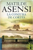 La conjura de Cortés (Matilde Asensi)-Trabalibros