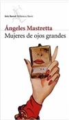 Mujeres de ojos grandes (Ángeles Mastretta)-Trabalibros