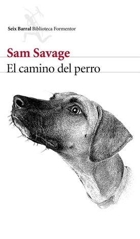 El camino del perro (Sam Savage)-Trabalibros
