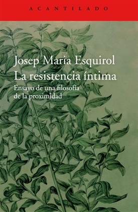 La resistencia íntima (Josep Maria Esquirol)-Trabalibros