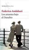 Los amantes bajo el Danubio (Federico Andahazi)-Trabalibros