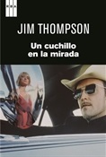 Un cuchillo en la mirada (Jim Thompson)-Trabalibros
