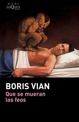 Que se mueran los feos (Boris Vian)-Trabalibros