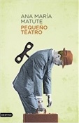 Pequeño teatro (Ana María Matute)-Trabalibros