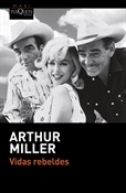 Vidas rebeldes (Arthur Miller)-Trabalibros