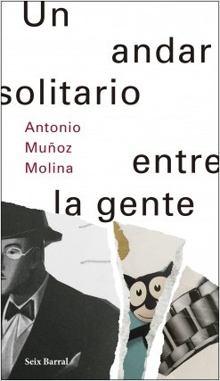 Un andar solitario entre la gente (Antonio Muñoz Molina)-Trabalibros