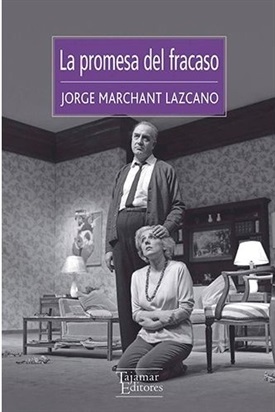 La promesa del fracaso (Jorge Marchant Lazcano)-Trabalibros
