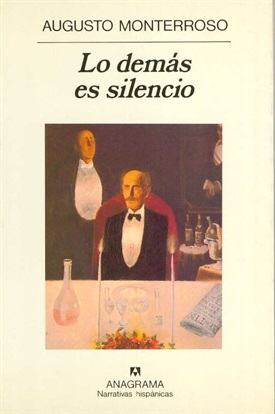 Lo demás es silencio (Augusto Monterroso)-Trabalibros