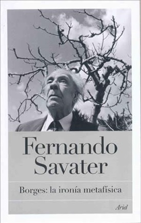 Borges, la ironía metafísica (Fernando Savater)-Trabalibros
