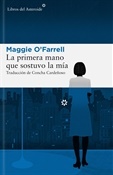 La primera mano (Maggie O'Farrell)-Trabalibros