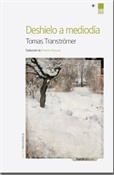 Deshielo a mediodía (Tomas Tranströmer)-Trabalibros