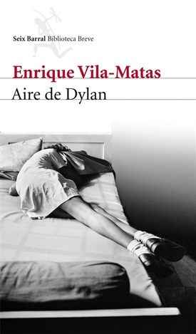 Aire de Dylan (Enrique Vila-Matas)-Trabalibros