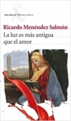 La luz es más antigua que el amor (Ricardo Menéndez Salmón)-Trabalibros