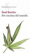 Por encima del mundo (Paul Bowles)-Trabalibros