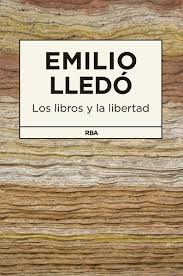 Los libros y la libertad (Emilio Lledó)-Trabalibros