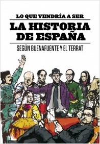 Lo que vendría a ser la historia de España (Andreu Buenafuente)-Trabalibros
