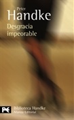 Desgracia impeorable (Peter Handke)-Trabalibros