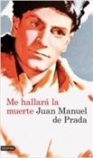 Me hallará la muerte (Juan Manuel de Prada)-Trabalibros