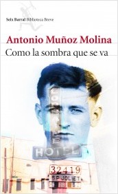 Como la sombra que se va (Antonio Muñoz Molina)-Trabalibros