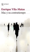 Mac y su contratiempo (Enrique Vila-Matas)-Trabalibros
