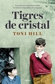 Tigres de cristal (Toni Hill)-Trabalibros