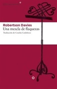 Una mezcla de flaquezas (Robertson Davies)-Trabalibros