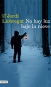 No hay luz bajo la nieve (Jordi Llobregat)-Trabalibros
