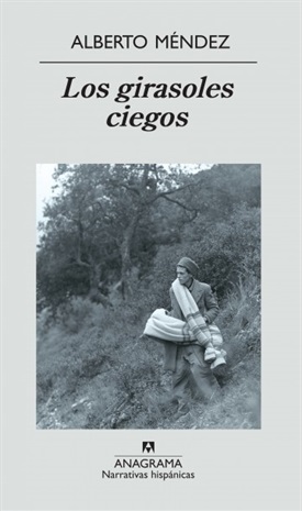 Los girasoles ciegos (Alberto Méndez)-Trabalibros