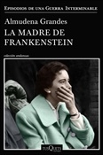 La madre de Frankenstein (Almudena Grandes)-Trabalibros