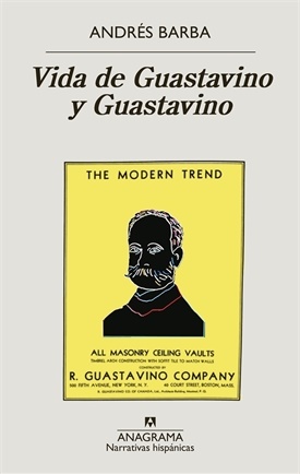Vida de Guastavino y Guastavino (Andrés Barba)-Trabalibros