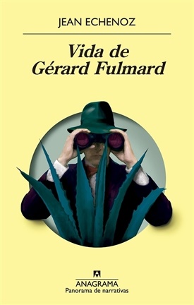 Vida de Gérard Fulmard (Jean Echenoz)-Trabalibros