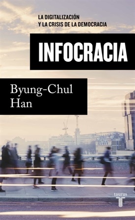 Infocracia (Byung-Chul Han)-Trabalibros - copia