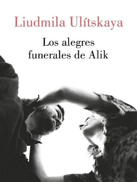 Los alegres funerales de Alik (Ludmila Ulítskaya)-Trabalibros