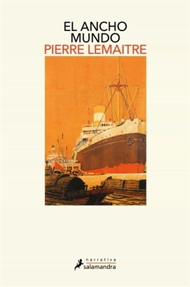 El ancho mundo (Pierre Lemaitre)-Trabalibros