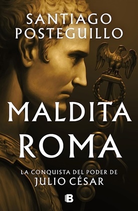 Maldita Roma (Santiago Posteguillo)-Trabalibros