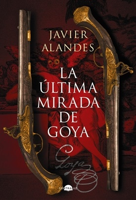 La última mirada de Goya (Javier Alandes)-Trabalibros