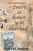 Entre el honor y la libertad (Laura M. Navarro)-Trabalibros