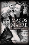 Las manos de mi madre (Karmele Jaio)-Trabalibros