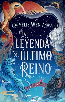 La leyenda del último reino (Amélie Wen Zhao)-Trabalibros