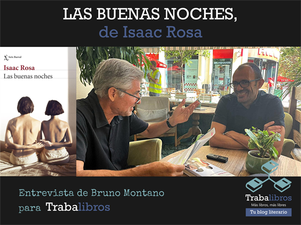 01. Bruno Montano entrevista a Isaac Rosa-Trabalibros