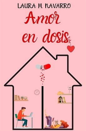 Amor en dosis (Laura M. Navarro)-Trabalibros