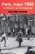 París, mayo 1968. Crónica de un corresponsal (José Julio Perlado)-Trabalibros