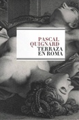 Terraza en Roma (Pascal Quignard)-Trabalibros