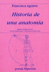 Historia de una anatomía (Francisca Aguirre)-Trabalibros