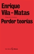Perder teorías (Enrique Vila-Matas)-Trabalibros