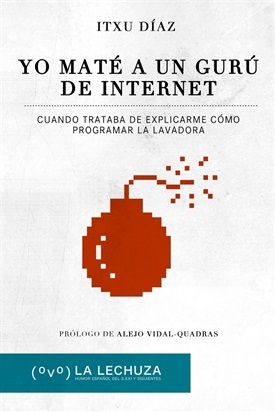 Yo maté a un gurú de Internet (Itxu Díaz)-Trabalibros
