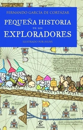Pequeña historia de los exploradores (Fernando García de Cortázar)-Trabalibros