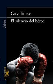 El silencio del héroe (Gay Talese)-Trabalibros