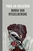 Para un ruiseñor (Maria Van Rysselberghe)-Trabalibros