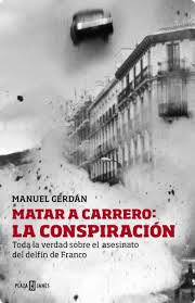 Matar a Carrero, la conspiración (Manuel Cerdán)-Trabalibros